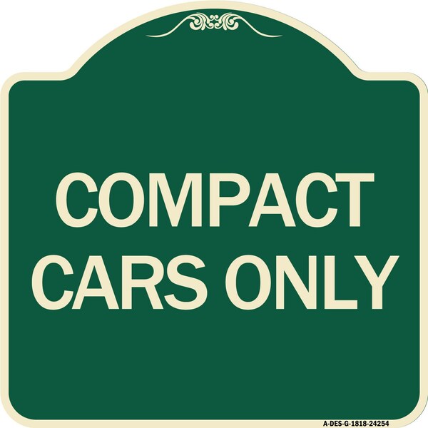 Signmission Designer Series Compact Car Only, Green & Tan Heavy-Gauge Aluminum Sign, 18" x 18", G-1818-24254 A-DES-G-1818-24254 - main